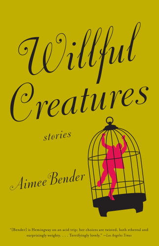 Willful Creatures book cover by Aimee Bender