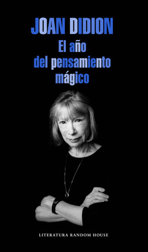 El año del pensamiento mágico / The Year of the Magical Thinking book cover by Joan Didion