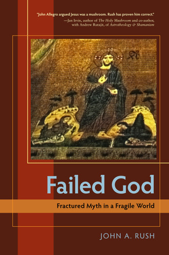 Failed God: Fractured Myth in a Fragile World book cover by John A. Rush
