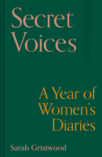 Secret Voices: A Year of Women's Diaries book cover by Sarah Gristwood