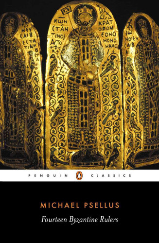 Fourteen Byzantine Rulers: The Chronographia of Michael Psellus book cover by Michael Psellus