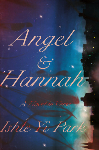 Angel & Hannah: A Novel in Verse book cover by Ishle Yi Park