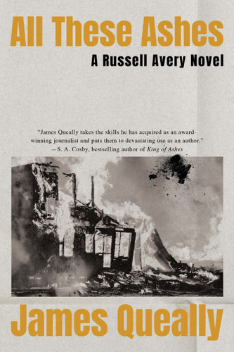 All These Ashes: A Russell Avery Novel (Russell Avery) book cover by James Queally