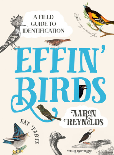 Effin' Birds: A Field Guide to Identification book cover by Aaron Reynolds