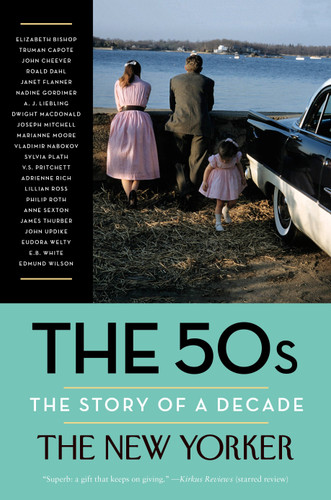 The 50s: The Story of a Decade (New Yorker: The Story of a Decade) book cover by The New Yorker Magazine