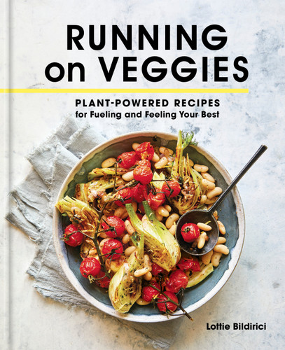 Running on Veggies: Plant-Powered Recipes for Fueling and Feeling Your Best book cover by Lottie Bildirici