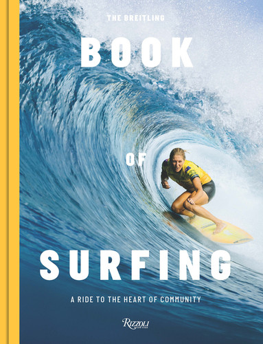 The Breitling Book of Surfing: A Ride to the Heart of Community book cover by 