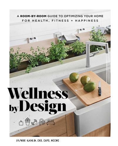 Wellness by Design: A Room-by-Room Guide to Optimizing Your Home for Health, Fitness, and Happiness book cover by Jamie Gold