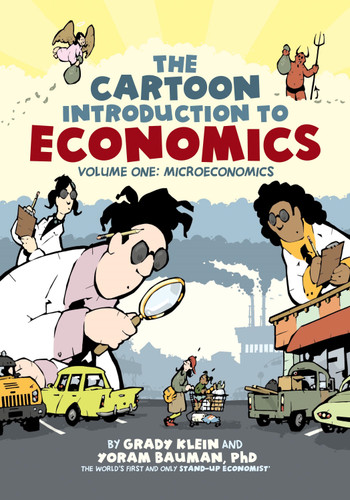 The Cartoon Introduction to Economics, Volume I: Microeconomics book cover by Yoram Bauman, Ph.D.