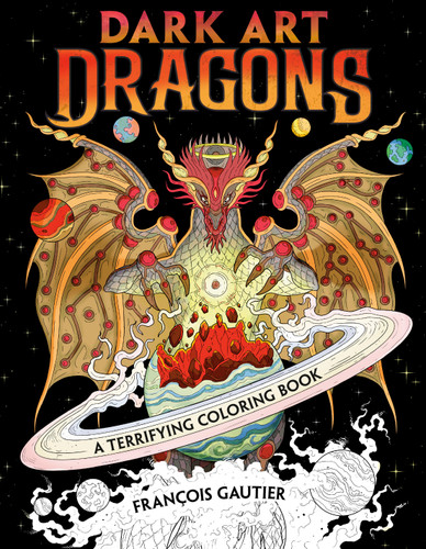 Dark Art Dragons: A Terrifying Coloring Book (DARK ART COLORING) book cover by Francois Gautier