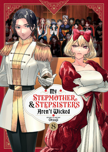My Stepmother and Stepsisters Aren't Wicked Vol. 8 (My Stepmother & Stepsisters Aren't Wicked) book cover by Otsuji