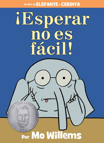 ¡Esperar no es fácil!-An Elephant and Piggie Book, Spanish Edition (An Elephant and Piggie Book) book cover by Mo Willems