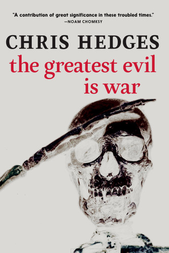 The Greatest Evil is War book cover by Chris Hedges