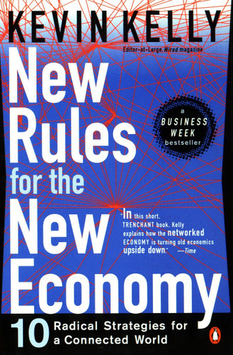 New Rules for the New Economy: 10 Radical Strategies for a Connected World book cover by Kevin Kelly