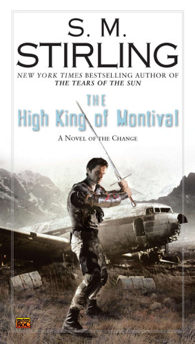The High King of Montival (A Novel of the Change) book cover by S. M. Stirling
