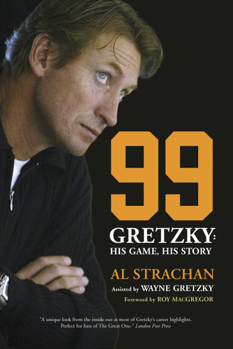 99: Gretzky: His Game, His Story book cover by Al Strachan
