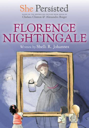 She Persisted: Florence Nightingale (She Persisted) book cover by Shelli R. Johannes, Chelsea Clinton