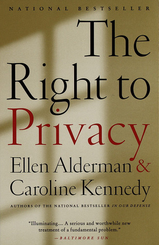 The Right to Privacy book cover by Caroline Kennedy, Ellen Alderman