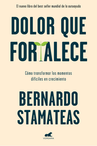 Dolor que fortalece / Pain That Strengthens book cover by Bernardo Stamateas