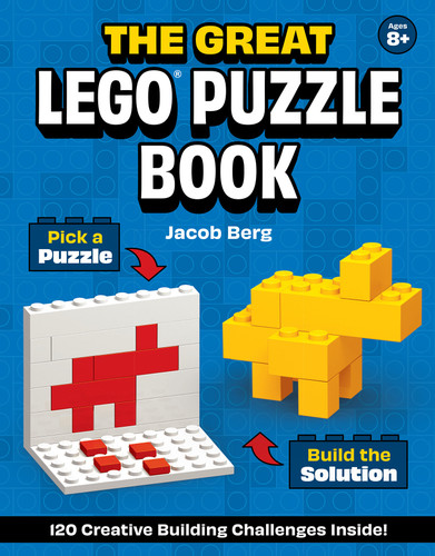 The Great LEGO® Puzzle Book: 120 Creative Building Challenges book cover by Jacob Berg