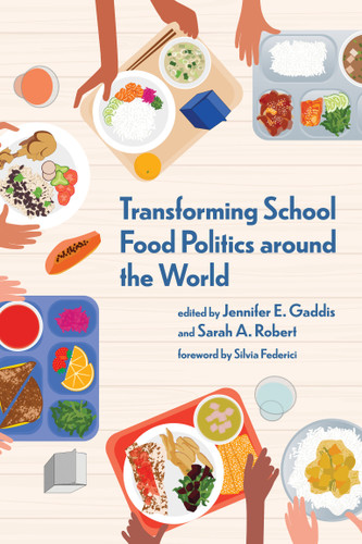 Transforming School Food Politics around the World (Food, Health, and the Environment) book cover by 