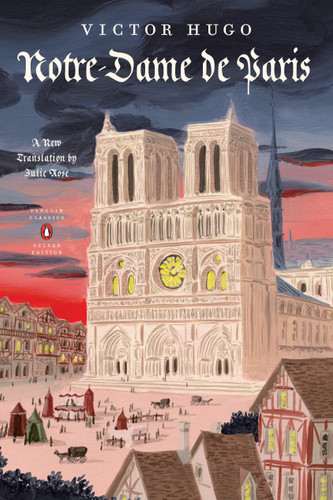 Notre-Dame de Paris (The Hunchback of Notre Dame): (Penguin Classics Deluxe Edition) (Penguin Classics Deluxe Edition) book cover by Victor Hugo