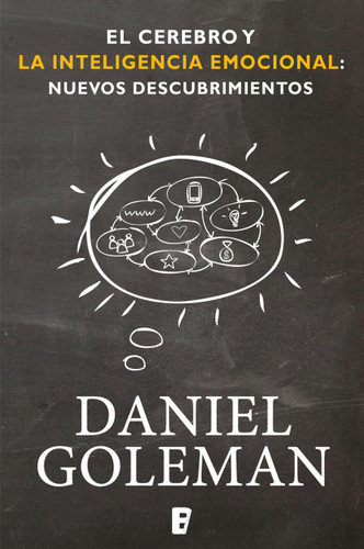 El cerebro y la inteligencia emocional / The Brain and Emotional Intelligence: New Insights (Colección Daniel Goleman) book cover by Daniel Goleman