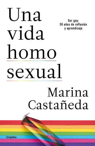 Una vida homosexual / A Homosexual Life book cover by Marina Castañeda