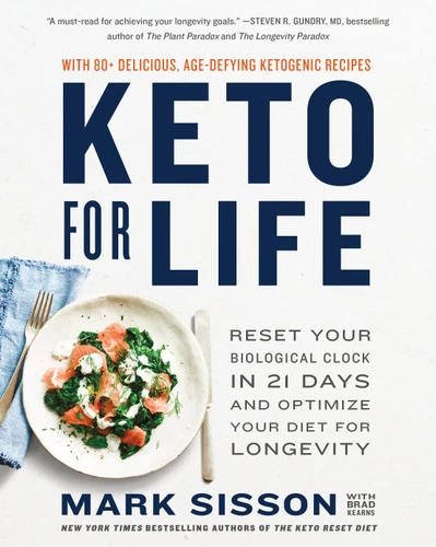 Keto for Life: Reset Your Biological Clock in 21 Days and Optimize Your Diet for Longevity book cover by Mark Sisson, Brad Kearns