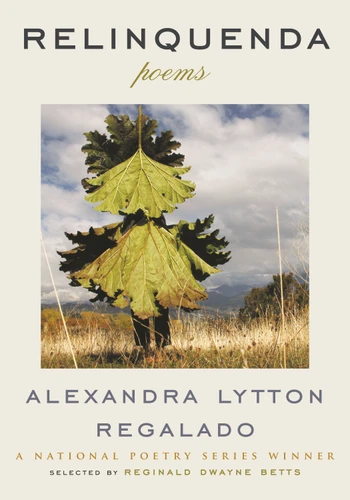 Relinquenda: Poems (National Poetry Series) book cover by Alexandra Regalado