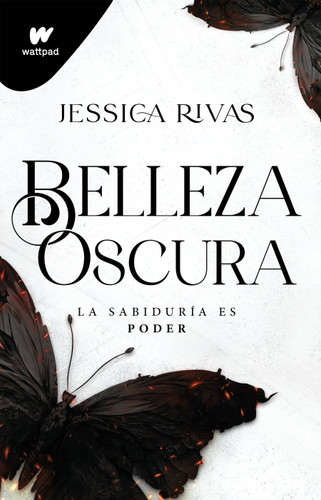 Belleza Oscura: La sabiduría es poder / Beautiful Darkness (WATTPAD. PODER Y OSCURIDAD) book cover by Jessica Rivas