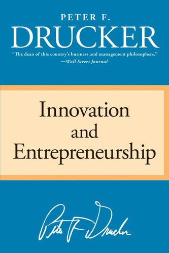 Innovation and Entrepreneurship book cover by Peter F. Drucker