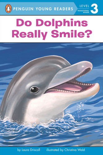 Do Dolphins Really Smile? (Penguin Young Readers, Level 3) book cover by Laura Driscoll