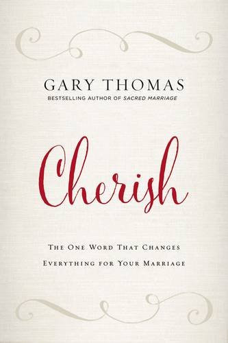 Cherish: The One Word That Changes Everything for Your Marriage Cover