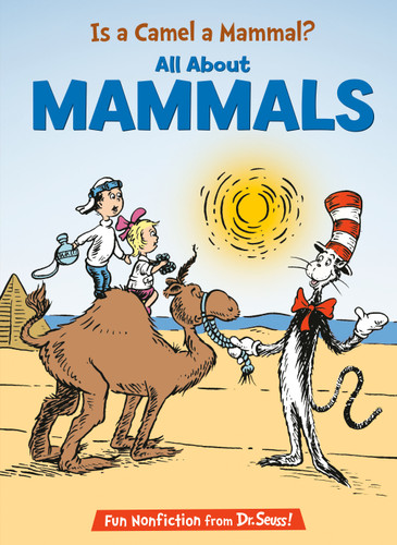 Is a Camel a Mammal? All About Mammals (The Cat in the Hat's Learning Library) book cover by Tish Rabe