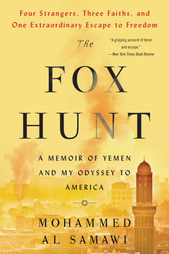 The Fox Hunt: A Memoir of Yemen and My Odyssey to America Cover