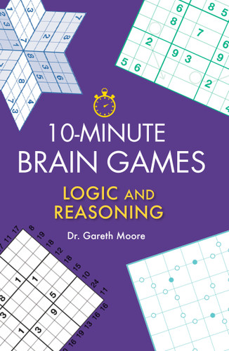 10-Minute Brain Games: Logic and Reasoning book cover by Gareth Moore