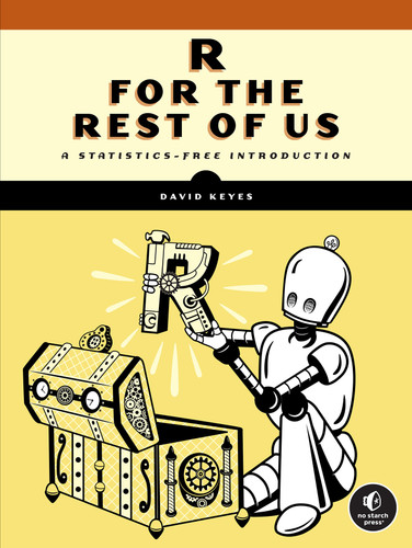R for the Rest of Us: A Statistics-Free Introduction book cover by David Keyes