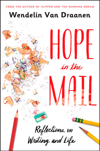 Hope in the Mail: Reflections on Writing and Life book cover by Wendelin Van Draanen