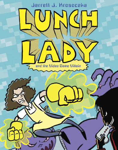 Lunch Lady and the Video Game Villain: Lunch Lady #9 (Lunch Lady) book cover by Jarrett J. Krosoczka
