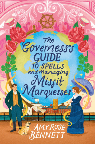 The Governess's Guide to Spells and Managing Misfit Marquesses (The Parasol Academy) book cover by Amy Rose Bennett