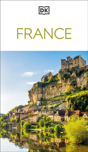 DK France: Must-See Sights. Culture & History. Detailed Maps & Tours. Covers Paris, Brittany, Provence, & more (Travel Guide) book cover by DK Travel