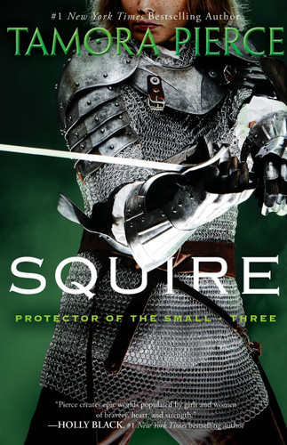 Squire: Book 3 of the Protector of the Small Quartet (Protector of the Small) book cover by Tamora Pierce