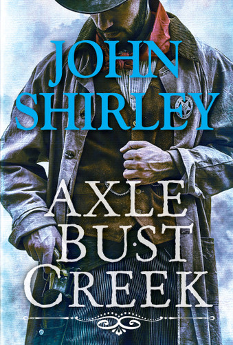 Axle Bust Creek (A Cleve Trewe Western) book cover by John Shirley
