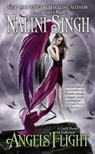 Angels' Flight: A Guild Hunter Collection (A Guild Hunter Novel) book cover by Nalini Singh