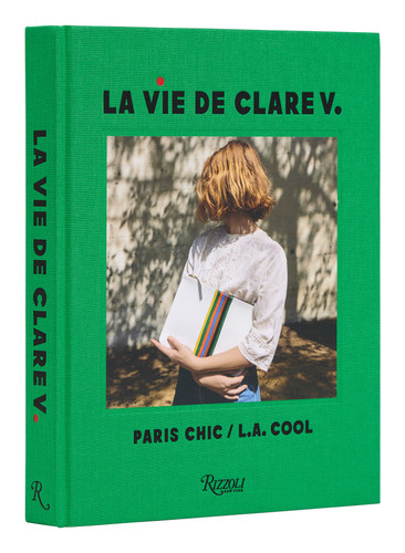 La Vie de Clare V.: Paris Chic/L.A. Cool book cover by Clare Vivier