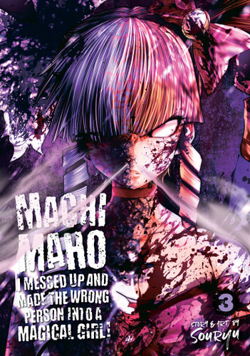 Machimaho: I Messed Up and Made the Wrong Person Into a Magical Girl! Vol. 3 (Machimaho: I Messed Up and Made the Wrong Person Into a Magical Girl!) book cover by Souryu