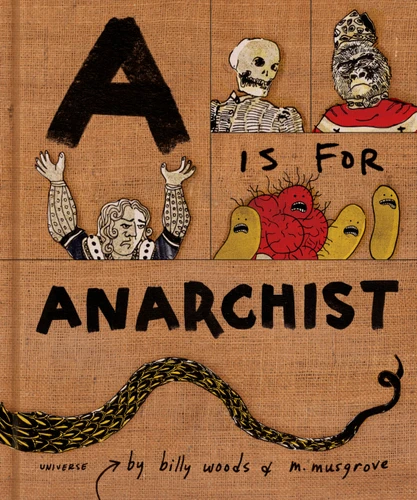 A is for Anarchist book cover by billy woods, m.  musgrove