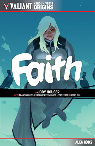 Valiant Hero Universe Origins: Faith book cover by Jody Houser
