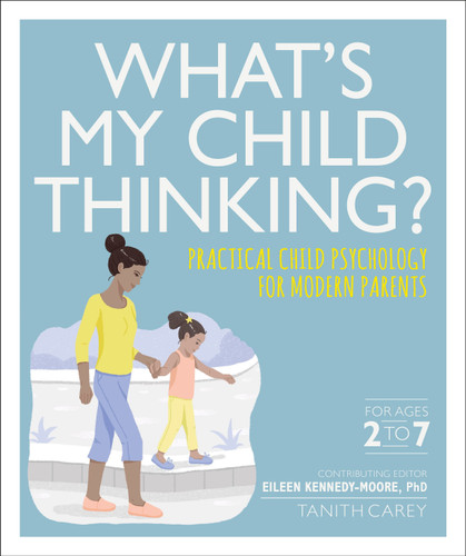 What's My Child Thinking? (What's My Child Thinking?) book cover by Eileen Kennedy-Moore, Tanith Carey